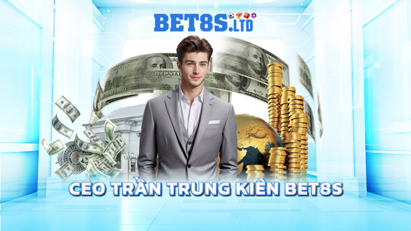CEO Trần Trung Kiên BET8S