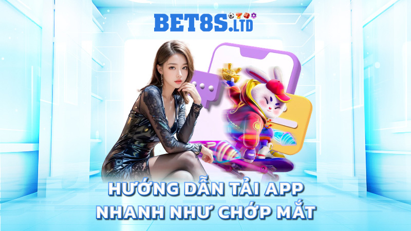 Hướng dẫn tải app nhanh như chớp mắt