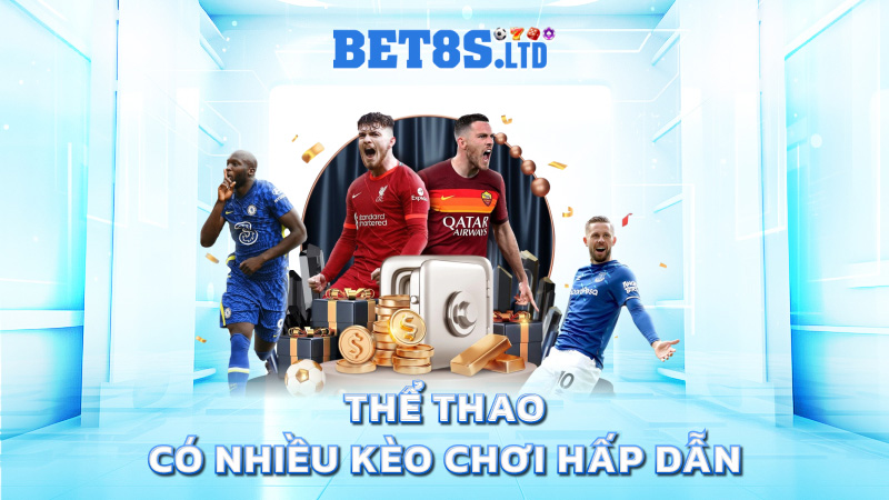 Thể thao có nhiều kèo chơi hấp dẫn