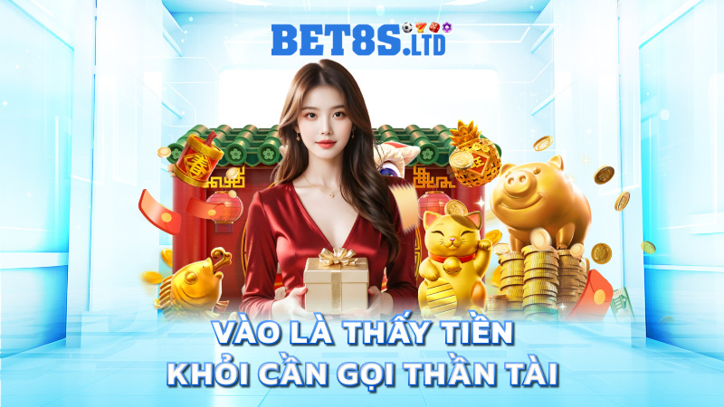 Vào là thấy tiền – khỏi cần gọi thần tài
